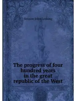 The progress of four hundred years in