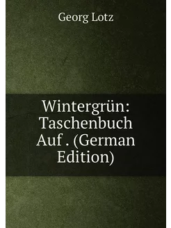 Wintergrün Taschenbuch Auf . (German Edition)