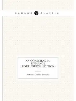 Na Consciencia Romance (Portuguese Edition)