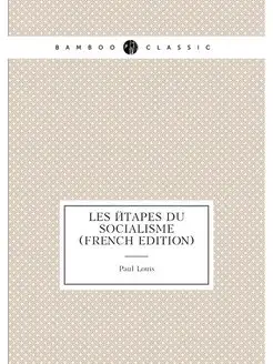 Les Étapes Du Socialisme (French Edition)