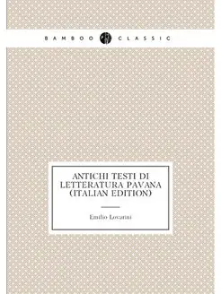 Antichi testi di letteratura pavana (Italian Edition)