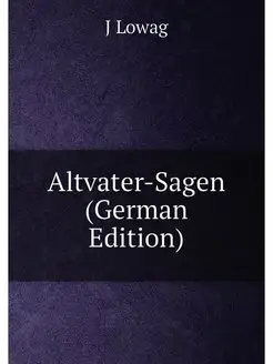 Altvater-Sagen (German Edition)