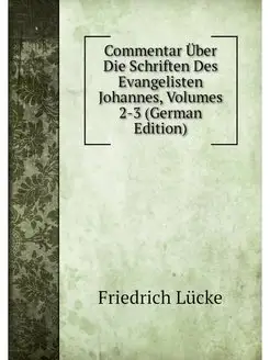 Commentar Uber Die Schriften Des Evan