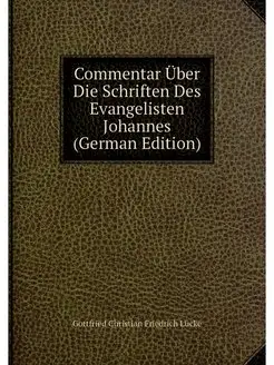 Commentar Uber Die Schriften Des Evan