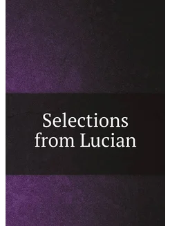 Selections from Lucian