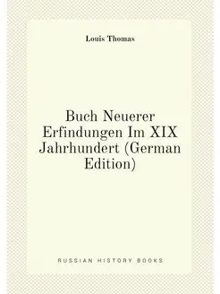 Buch Neuerer Erfindungen Im XIX Jahrhundert (German