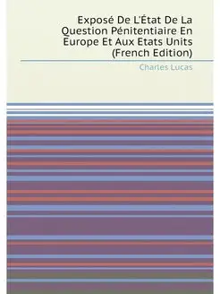 Exposé De L'État De La Question Pénitentiaire En Eur