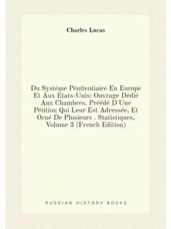 Du Système Pénitentiaire En Europe Et Aux États-Unis