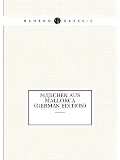 Märchen aus Mallorca (German Edition)