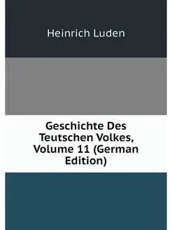 Geschichte Des Teutschen Volkes, Volu