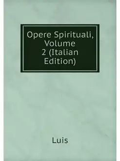 Opere Spirituali, Volume 2 (Italian E