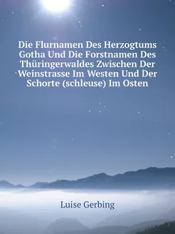 Die Flurnamen Des Herzogtums Gotha Un