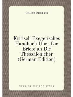 Kritisch Exegetisches Handbuch Über Die Briefe an Di