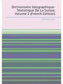 Dictionnaire Geographique-Statistique