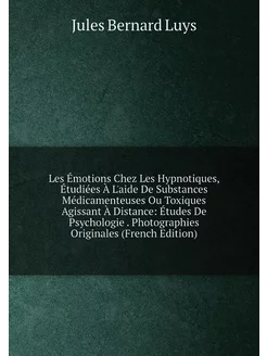 Les Émotions Chez Les Hypnotiques, Étudiées À L'aide