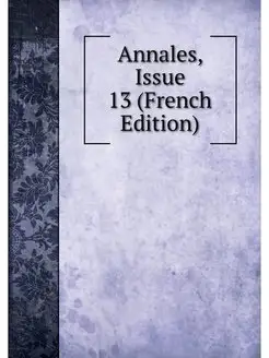 Annales, Issue 13 (French Edition)