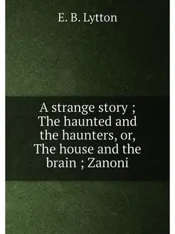 A strange story The haunted and the