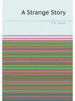 A Strange Story By Edward Bulwer Lyt