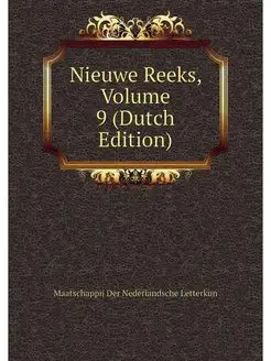 Nieuwe Reeks, Volume 9 (Dutch Edition)