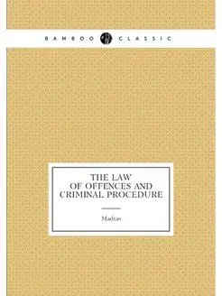 The Law of Offences and Criminal Proc