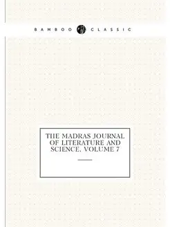 The Madras Journal of Literature and Science, Volume 7