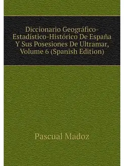 Diccionario Geografico-Estadistico-Hi