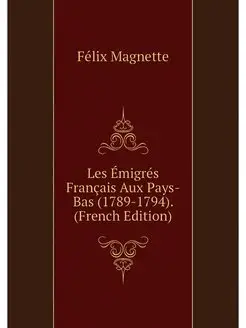 Les Emigres Francais Aux Pays-Bas (17