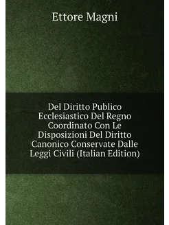 Del Diritto Publico Ecclesiastico Del Regno Coordina