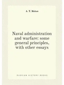 Naval administration and warfare some general princ