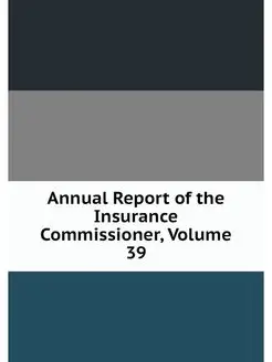 Annual Report of the Insurance Commis