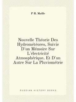 Nouvelle Théorie Des Hydrométéores, Suivie D'un Mémo