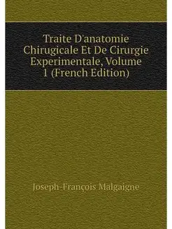 Traite D'anatomie Chirugicale Et De C