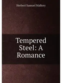 Tempered Steel A Romance