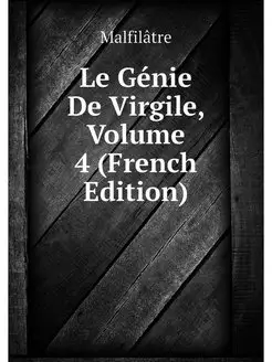 Le Genie De Virgile, Volume 4 (French