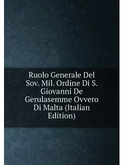 Ruolo Generale Del Sov. Mil. Ordine Di S. Giovanni D