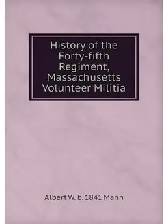 History of the Forty-fifth Regiment