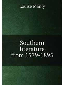 Southern literature from 1579-1895