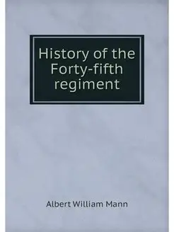 History of the Forty-fifth regiment