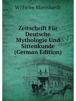 Zeitschrift Fur Deutsche Mythologie U