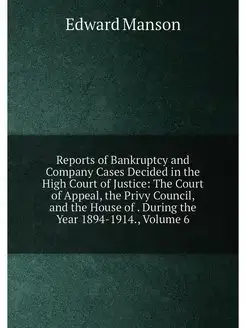 Reports of Bankruptcy and Company Cases Decided in t