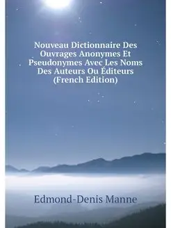 Nouveau Dictionnaire Des Ouvrages Ano