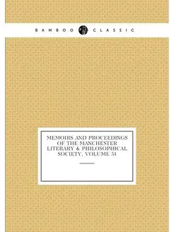 Memoirs and Proceedings of the Manchester Literary &