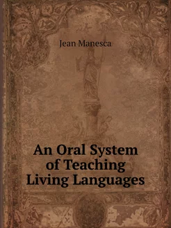 An Oral System of Teaching Living Lan