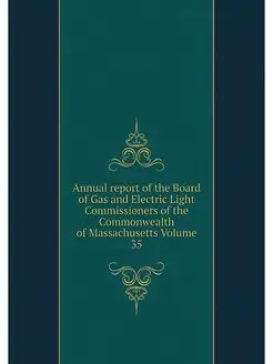 Annual report of the Board of Gas and