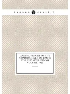 Annual report of the Commissioner of Banks for the y