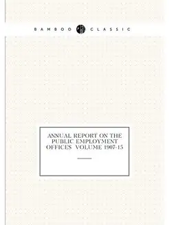 Annual report on the public employment offices Volu