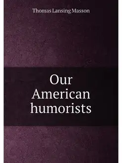 Our American humorists