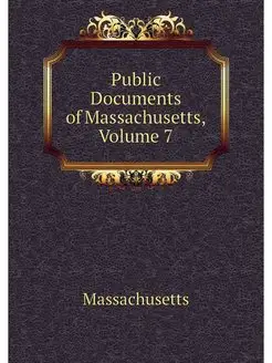 Public Documents of Massachusetts, Vo