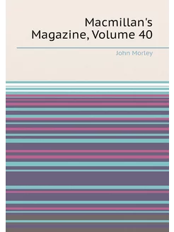 Macmillan's Magazine, Volume 40