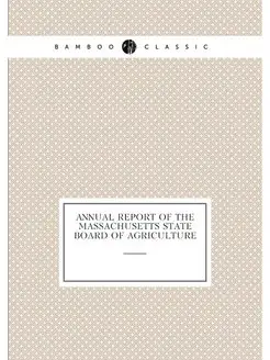 Annual report of the Massachusetts State Board of Ag